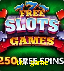 Explore as vantagens do tk7 game: serviço profissional e confiabilidade